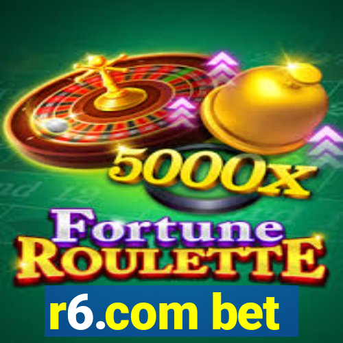 r6.com bet